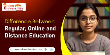 What are the Difference Between, Regular, Online and Distance Education