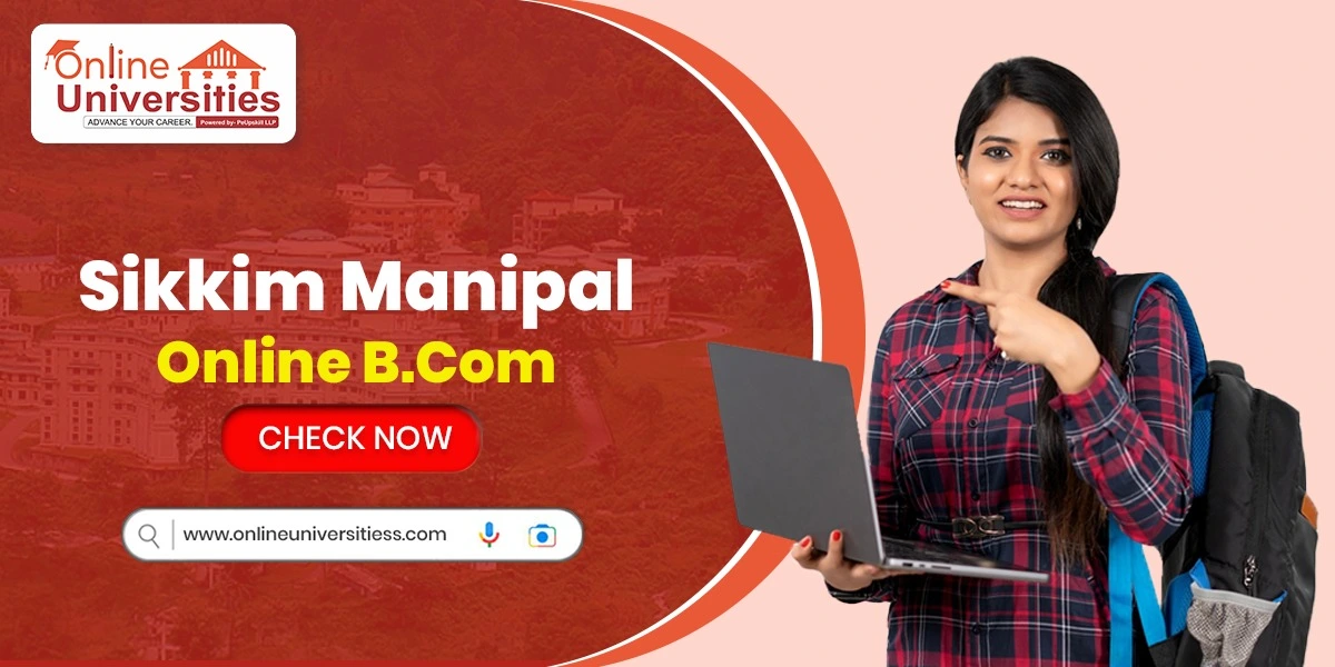 Sikkim Manipal University B.Com – Course Info and Reviews