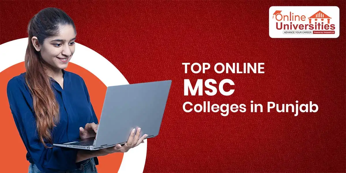 Top Online M.Sc Colleges in Punjab 2025: UGC Approved Courses, Fees & Admission Process