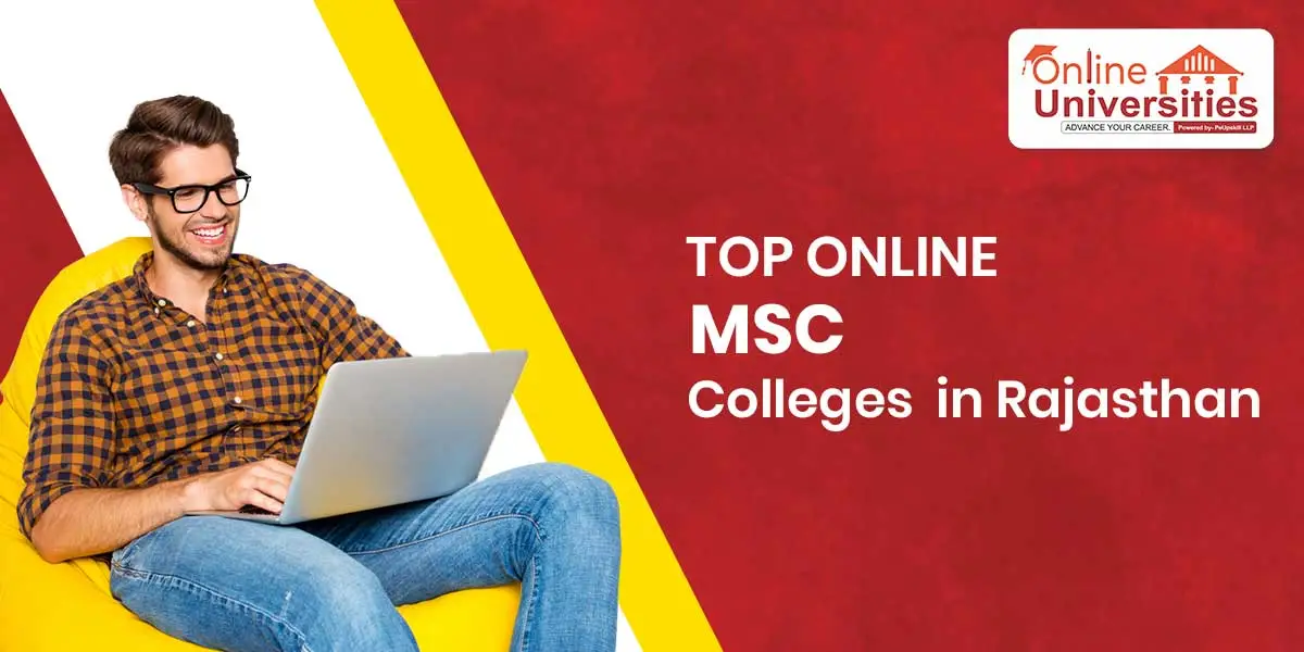 Top Online M.sc Colleges in Rajasthan 2025: Courses, Fees & Admission Guide