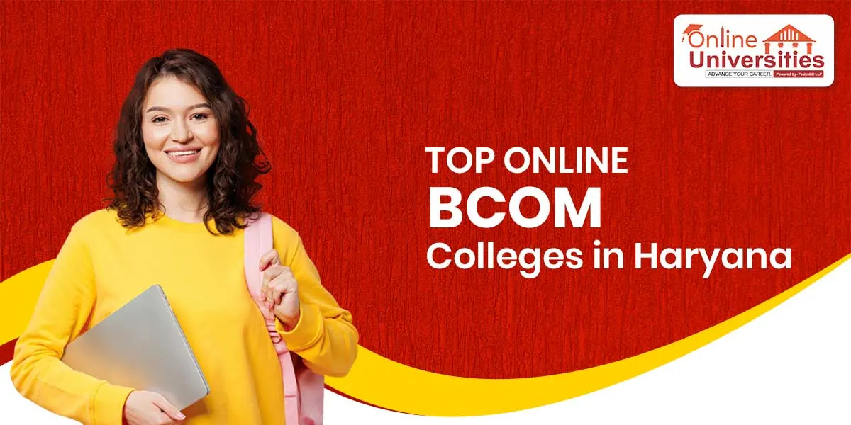 Top Online B.Com Colleges in Haryana: 2025 Rankings & Reviews