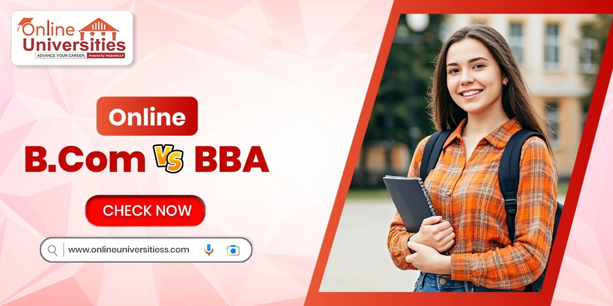 B.Com Online vs BBA Online – Which Degree Suits You Best?