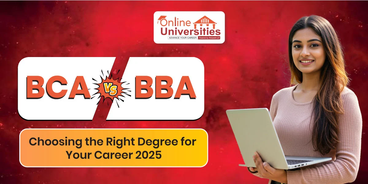 BCA vs BBA: Choosing the Right Degree for Your Career 2025