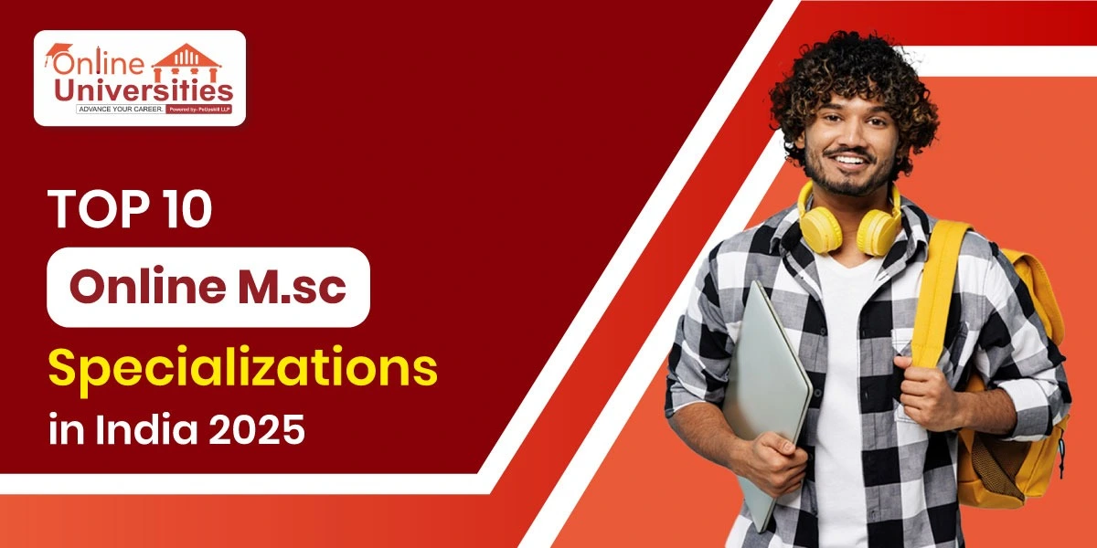 Top 10 Online Msc Specializations in India 2025