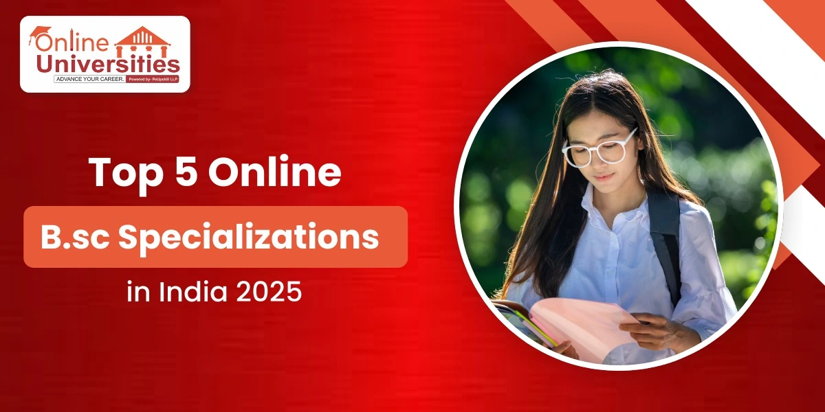 Top 5 Online Bsc Specializations in India 2025