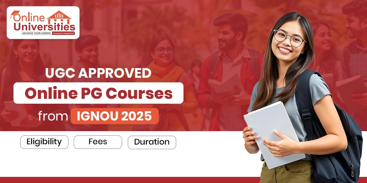 UGC Approved Online PG Courses from IGNOU 2025: Eligibility, Fees, & Duration