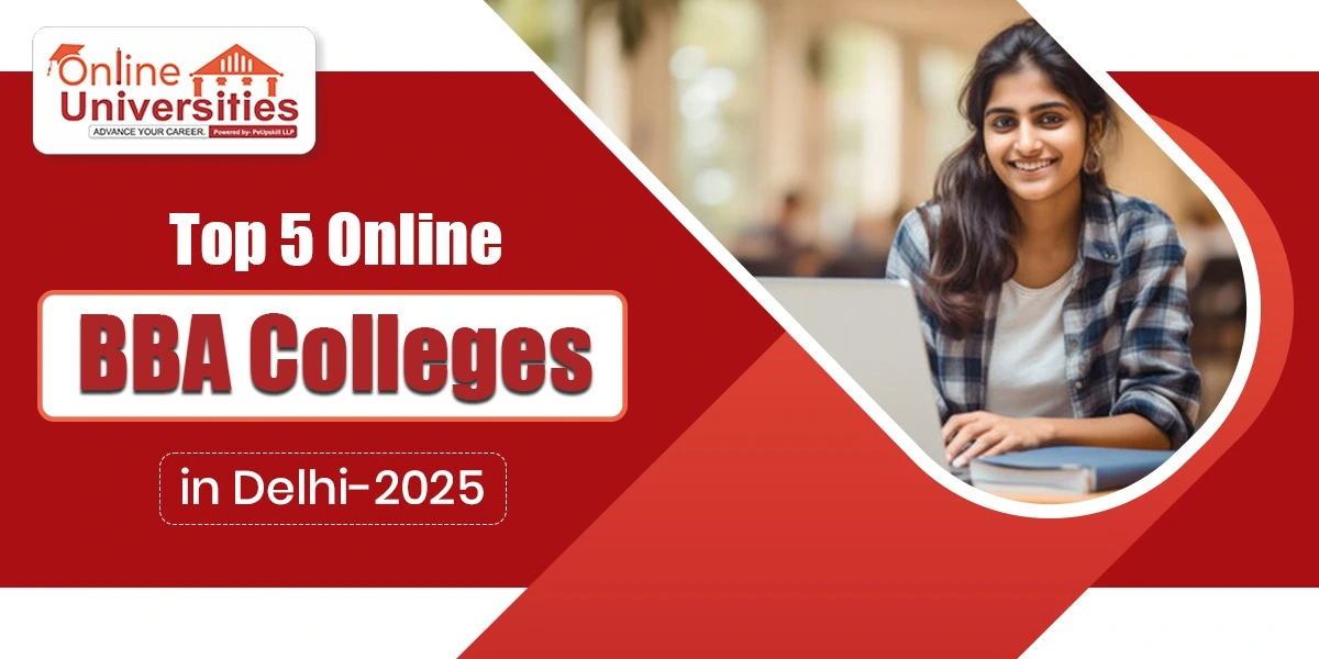 Top 5 Online BBA Colleges in Delhi - 2025