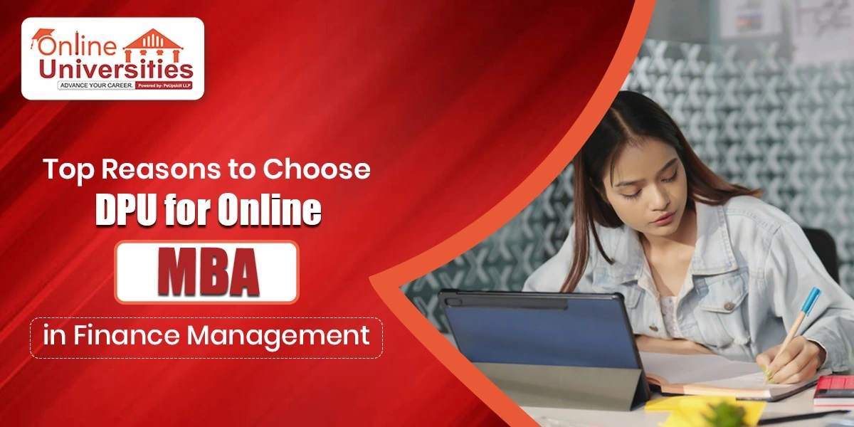 Top Reasons to Choose DPU for Online MBA in Finance Management