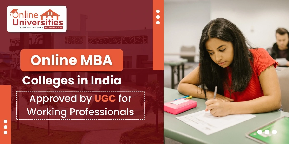 Online MBA Colleges in India Approved by UGC for Working Professionals