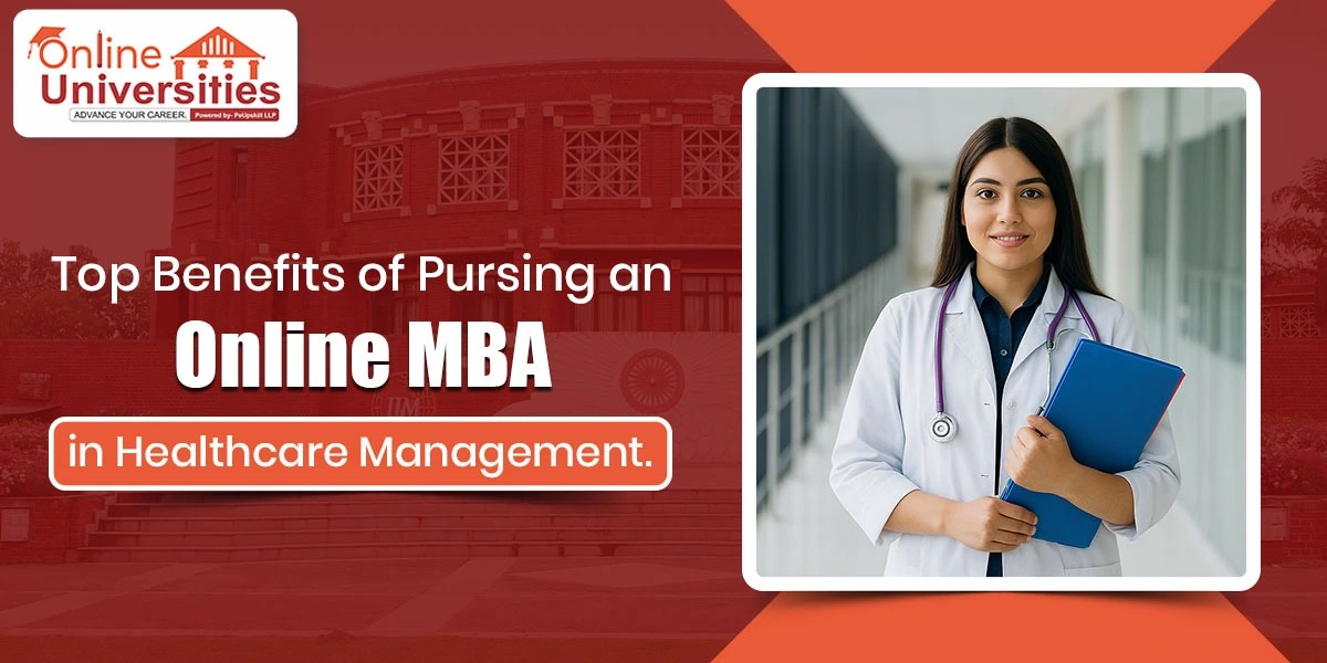 Top Benefits of Pursuing an Online MBA in Healthcare Management