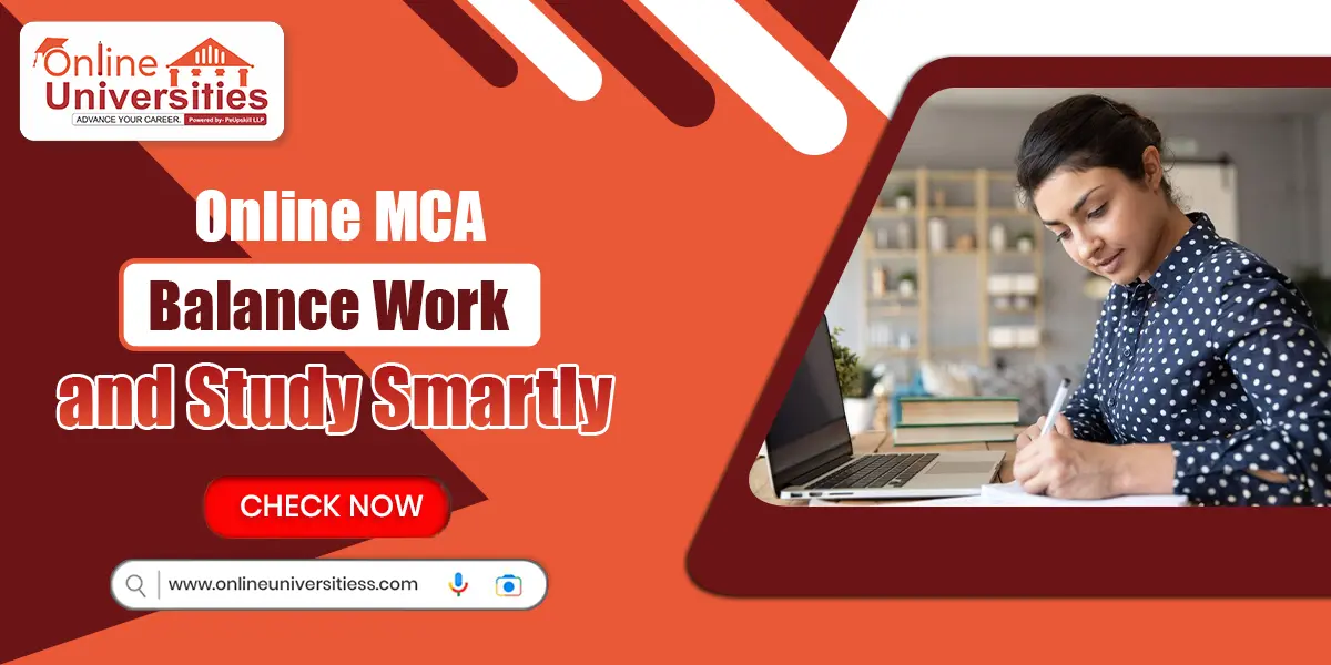 Online MCA: Balance Work and Study Smartly