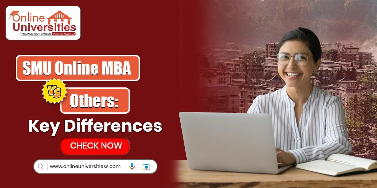 SMU Online MBA vs Others: Key Differences
