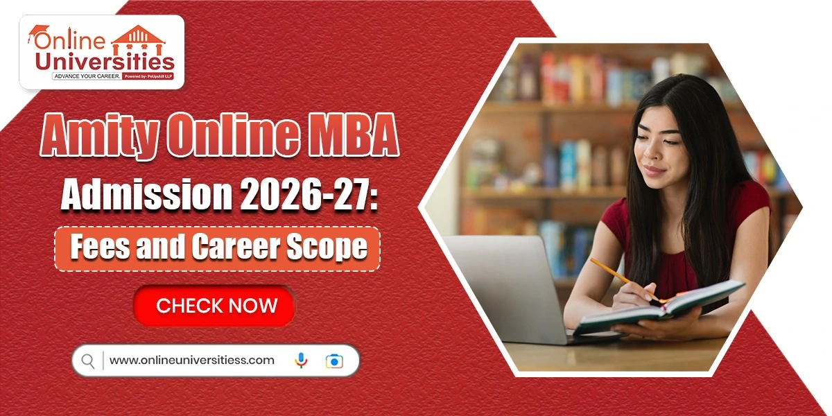 Amity Online MBA Admission 2026-27: Fees and Career Scope