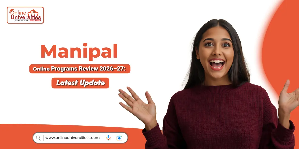 Manipal Online Programs Review 2026–27: Latest Update