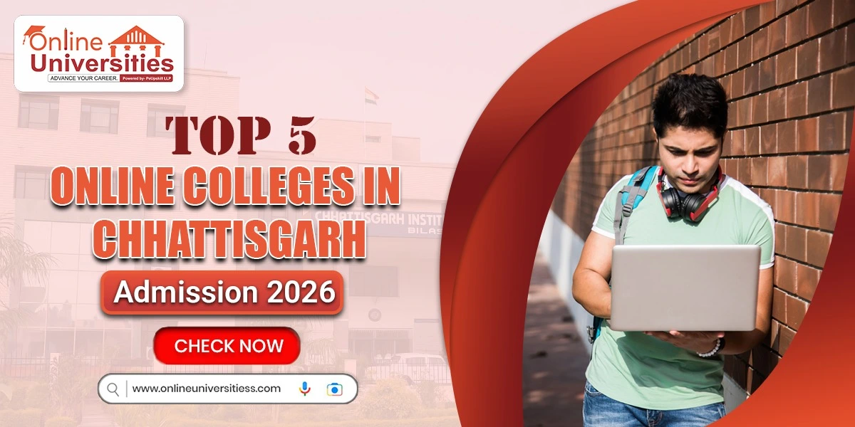 Top 5 Online Colleges in Chhattisgarh: Admission 2026