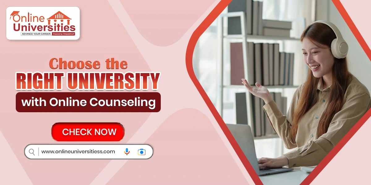 Choose the Right University with Online Counseling