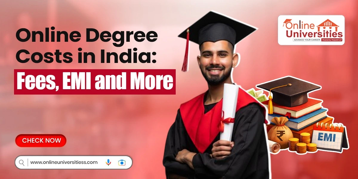 Online Degree Costs in India: Fees, EMI and More