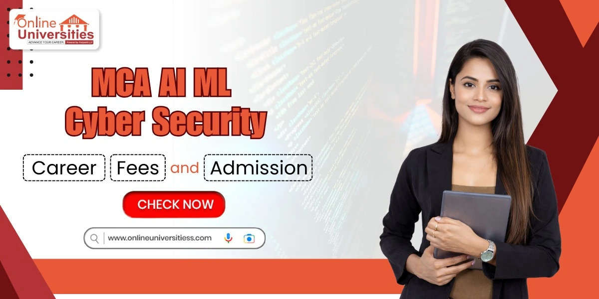 MCA AI ML Cyber Security Career, Fees and Admission