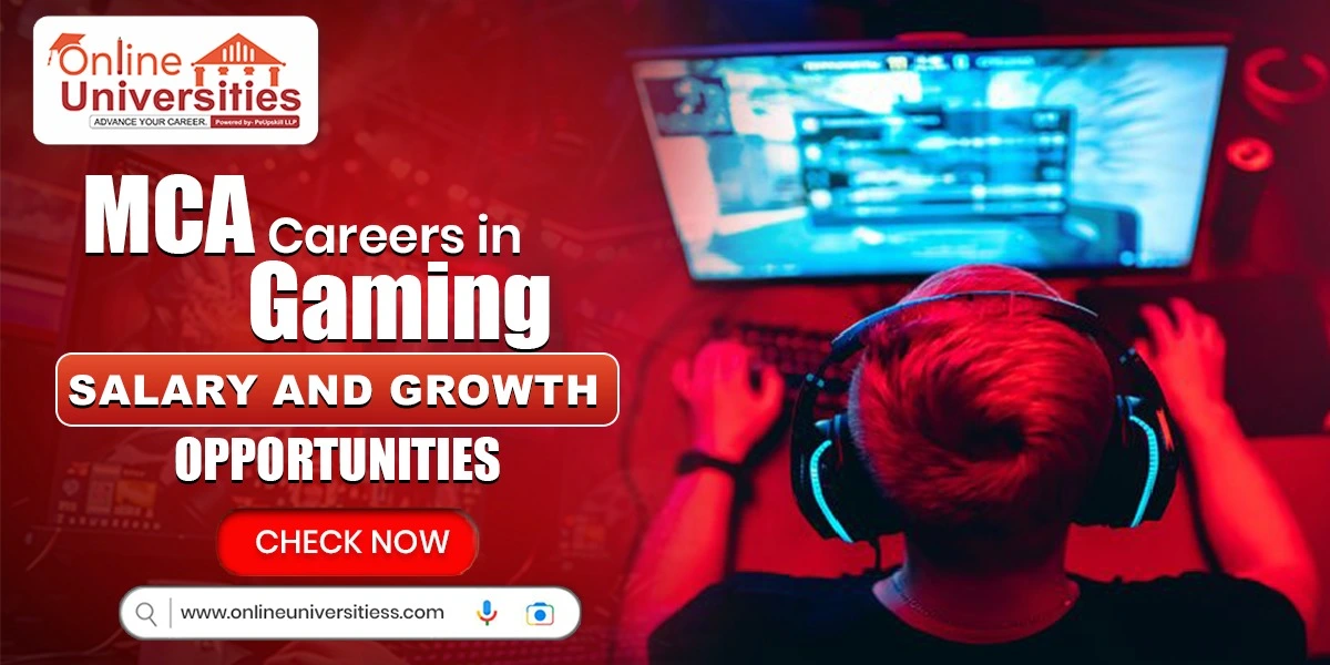 MCA Careers in Gaming: Salary and Growth Opportunities