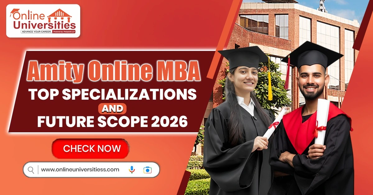 Amity Online MBA: Top Specializations and Future Scope 2026