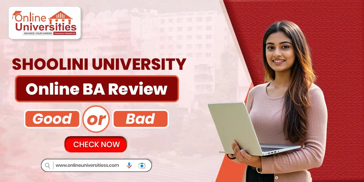 Shoolini University Online BA Review | Good or Bad ?