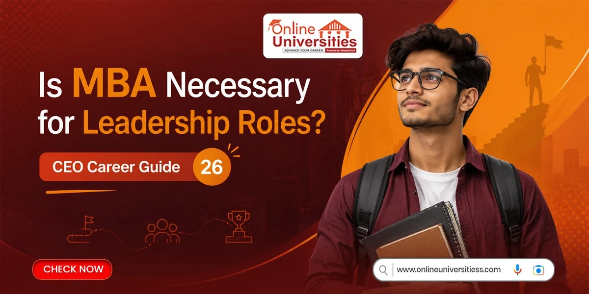 Is MBA Necessary for Leadership Roles? CEO Career Guide 26